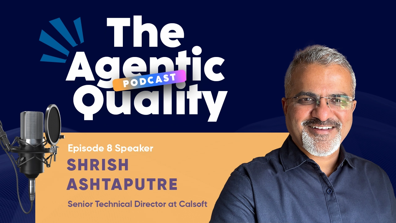 The agentic Quality podcast ep 8